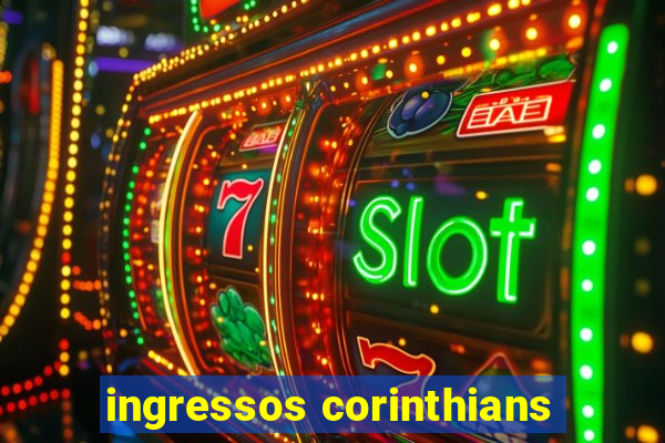 ingressos corinthians